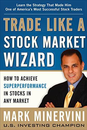 Trade Like a Stock Market Wizard By Mark Minervini - BooksAdora