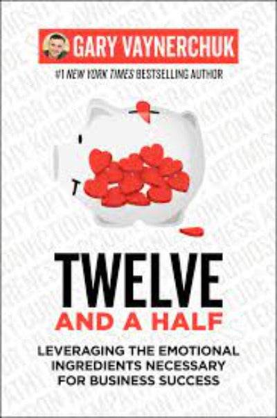 Twelve and a Half by Gary Vaynerchuk - BooksAdora